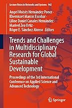 Trends and Challenges in Multidisciplinary Research for Global Sustainable Development: Proceedings of the 3rd International Conference on Applied Science and Advanced Technology: 965