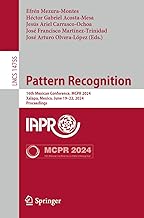 Pattern Recognition: 16th Mexican Conference, MCPR 2024, Xalapa, Mexico, June 19–22, 2024, Proceedings: 14755
