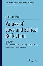 Values of Love and Ethical Reflection: New Insights From Husserl's Phenomenology