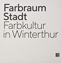 Farbraum Stadt: Farbkultur in Winterthur