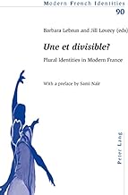 Une Et Divisible?: Plural Identities in Modern France: 90