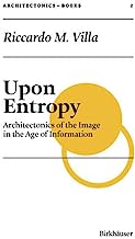 Upon Entropy: Architectonics of the Image in the Age of Information: 23