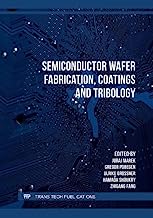 Semiconductor Wafer Fabrication, Coatings and Tribology