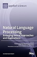 Natural Language Processing: Emerging Neural Approaches and Applications