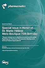 Special Issue in Honor of Dr. Marie-Hélène Metz-Boutigue 75th Birthday: 