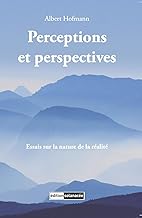 Perceptions et perspectives: Essais sur la nature de la réalité