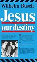 Jesus, Our Destiny