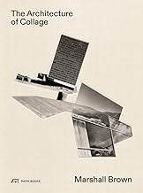 Marshall Brown: The Architecture of Collage