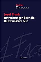 Betrachtungen über die Kunst unserer Zeit: Schriften, Band 3. Unveröffentlichte Schriften 1