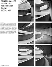 Penzel Valier: Architektur, Konstruktion, Design 2007-2024