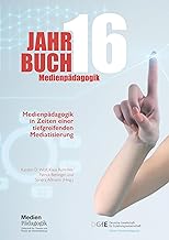 Medienpädagogik in Zeiten einer tiefgreifenden Mediatisierung