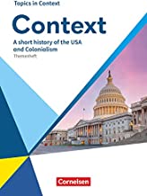 Context - Allgemeine Ausgabe 2022 - Oberstufe: More on the USA – Formation, Values, International Relations - Topics in Context - Themenheft