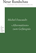 Neue Rundschau 2022/3: Michel Foucault: Â»AlternativenÂ« zum GefÃ¤ngnis: 2022.2
