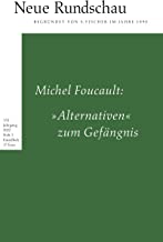 Neue Rundschau 2022/3: Michel Foucault: »Alternativen« zum Gefängnis: 2022.2