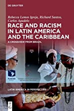 Race and Racism in Latin America and the Caribbean: A Crossview from Brazil