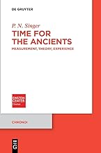 Time for the Ancients: Measurement, Conception and Experience
