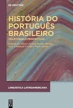 História Do Português Brasileiro: Trajetórias E Perspectivas