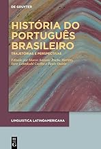 História Do Português Brasileiro: Trajetórias E Perspectivas