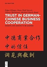 Trust in German-Chinese Business Cooperation: Insights and Lessons to be Learned