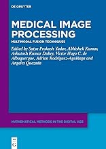Medical Image Processing: Multimodal Fusion Techniques
