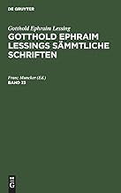 Gotthold Ephraim Lessings Sämmtliche Schriften