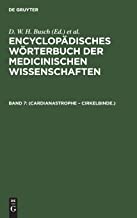 Encyclopädisches Wörterbuch der medicinischen Wissenschaften, Band 7, (Cardianastrophe ¿ Cirkelbinde.): EWMW-B, Band 7