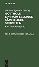 Gotthold Ephraim Lessings Sämmtliche Schriften, Teil 3, Rettungen des Horaz u.a.