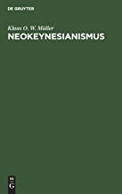 Neokeynesianismus: Kritische Untersuchung einer modernen staatsmonopolkapitalistischen Wirtschaftslehre