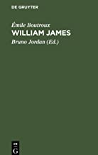 William James: Die Bedeutung der Geschichte der Philosophie für das Studium der Philosophie und Gegenstand und Methode der Geschichte der Philosophie