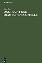 Das Recht der deutschen Kartelle: Eine einführende Gesamtdarstellung mit den Texten der einschlägigen Verordnungen