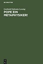 Pope ein Metaphysiker!