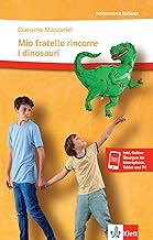 Mio fratello rincorre i dinosauri: Storia mia e di Giovanni che ha un cromosoma in piÃ¹. LektÃ¼re + Klett-Augmented