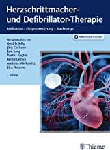 Herzschrittmacher- und Defibrillator-Therapie: Indikation - Programmierung - Nachsorge