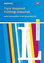 Frühlings Erwachen. Module und Materialien für den Literaturunterricht. Schroedel Lektüren.: Module und Materialien für den Literaturunterricht: 251