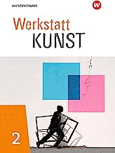 Werkstatt Kunst 2. Schülerband: Ausgabe 2020