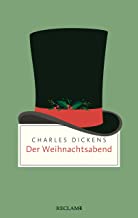 Der Weihnachtsabend: Ein Weihnachtslied in Prosa oder eine Geistergeschichte zum Christfest: 20684