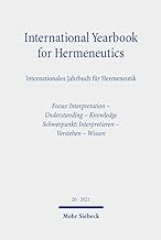 International Yearbook for Hermeneutics: Focus: Interpretation - Understanding - Knowledge: 20