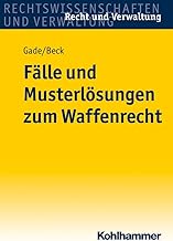 Falle Und Musterlosungen Zum Waffenrecht