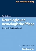 Neurologie Und Neurologische Pflege: Lehrbuch Fur Pflegeberufe
