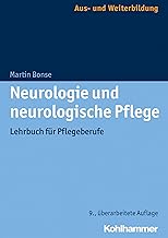 Neurologie Und Neurologische Pflege: Lehrbuch Fur Pflegeberufe