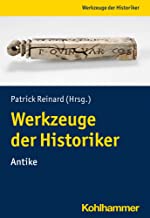 Werkzeuge Der Historiker: Antike