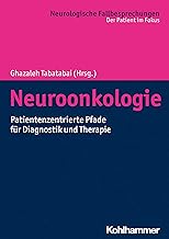Neuroonkologie: Patientenzentrierte Pfade Fur Diagnostik Und Therapie