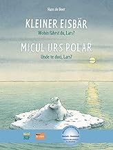Kleiner Eisbär - Wohin fährst du, Lars? Kinderbuch Deutsch-Rumänisch: Kinderbuch Deutsch-Rumänisch mit MP3-Hörbuch zum Herunterladen