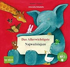 Das Allerwichtigste. Kinderbuch Deutsch-Polnisch: Kinderbuch Deutsch-Polnisch mit MP3-Hörbuch zum Herunterladen und Ausklappseiten