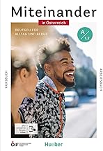 Miteinander in Österreich - Deutsch für Alltag und Beruf A1.2: Deutsch als Zweitsprache / Kurs- und Arbeitsbuch plus interaktive Version