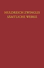 Huldreich Zwingli, Samtliche Werke: Band XVI, Exegetische Schriften 4: Altes Testament Prophet Jeremia (Parralleluberlieferung zu Band XIV und XV) ... in der Zentralbibliothek Zurich: Ms S 429.2