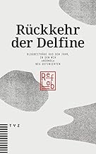 Rückkehr der Delfine: Blogbeiträge aus dem Jahr, in dem wir «normal» neu definierten