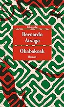 Obabakoak oder Das Gänsespiel: Roman
