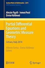 Partial Differential Equations and Geometric Measure Theory: Cetraro, Italy 2014