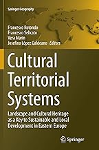Cultural Territorial Systems: Landscape and Cultural Heritage as a Key to Sustainable and Local Development in Eastern Europe